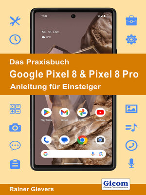 cover image of Das Praxisbuch Google Pixel 8 & Pixel 8 Pro--Anleitung für Einsteiger